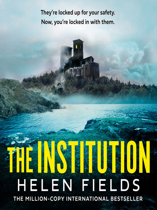 Title details for The Institution by Helen Fields - Available